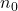n_0