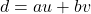 d=au+bv