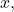 x,