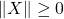 \left\| X \right\| \ge 0