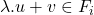 \lambda.u+v \in F_i