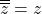 \overline{\overline{z}}=z