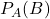 P_{A}(B)