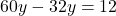 60y - 32y = 12