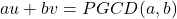 au+bv=PGCD(a,b)