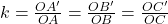 k={\frac{OA'}{OA}}={\frac{OB'}{OB}}={\frac{OC'}{OC}}