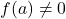 f(a)\neq 0