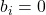 b_i=0