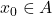 x_0 \in A