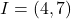 I=(4,7)