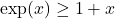 \exp(x)\ge 1+x