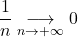 \dfrac1n \underset{n \to + \infty}{\longrightarrow} 0