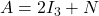 A = 2I_3 + N