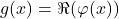 g(x)= \Re(\varphi(x))