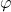\varphi