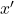 x'