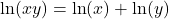 \ln(xy)=\ln(x)+\ln(y)