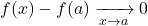 f(x)-f(a)\xrightarrow[x\to a]{}0