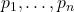 p_1, \dotsc ,p_n