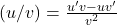 (u/v)′= \frac{u'v - uv'}{v^2}​