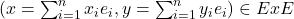 (x=\sum_{i=1}^n x_{i}e_{i}, y=\sum_{i=1}^n y_{i}e_{i}) \in ExE