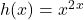 h(x)=x^2\e^{x}