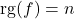 \mathrm{rg}(f)=n