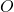 O