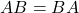 AB = BA