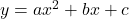 y=ax^2+bx+c