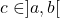 c\in ]a,b[