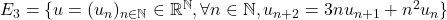 E_3 = \{u=(u_n)_{n \in \mathbb{N}} \in \mathbb{R}^{\mathbb{N}}, \forall n \in \mathbb{N}, u_{n+2}=3nu_{n+1}+n^2u_n\}