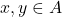 x,y \in A