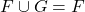 F \cup G = F