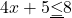 4x+5{\underline{\leq}8