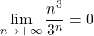 \lim\limits_{n \to + \infty} \dfrac{n^3}{3^n} = 0