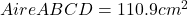 Aire ABCD=110.9 cm^2