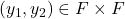 (y_1,y_2) \in F \times F