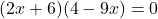 (2x+6)(4-9x)=0