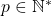 p\in\mathbb{N}^*