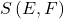 S \left( E , F \right)