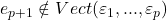 e_{p+1} \notin Vect(\varepsilon_1,...,\varepsilon_p)