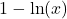 1-\ln(x)