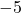 -5