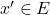 x' \in E