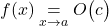 f(x)\underset{x\to a}{=} O\big(c\big)