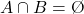 A\cap B=\O