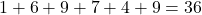 1+6+9+7+4+9=36