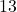 13