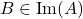 B\in\mathrm{Im}(A)